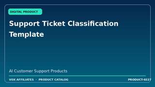 Support Ticket Classification Template