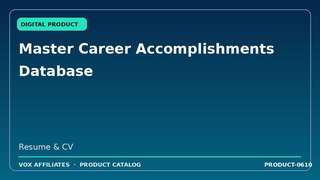 Master Career Accomplishments Database