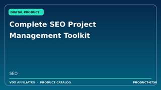 Complete SEO Project Management Toolkit