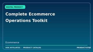 Complete Ecommerce Operations Toolkit