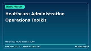 Healthcare Administration Operations Toolkit