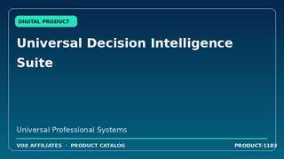 Universal Decision Intelligence Suite