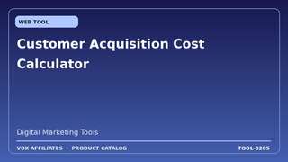Customer Acquisition Cost Calculator